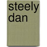 Steely Dan door Onbekend