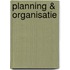 Planning & organisatie