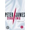 Stirb ewig by Peter James