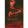 Stone Cold by Peter Taylor