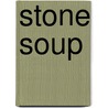 Stone Soup door Lesley Simms