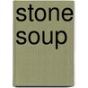 Stone Soup door Bill Liao