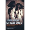 Straw Dogs by John Gray