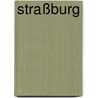 Straßburg by Rüdiger Tschacher