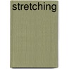 Stretching by Suzanne Martin