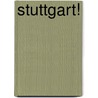 Stuttgart! door Dennis Orel
