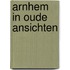 Arnhem in oude ansichten