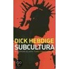 Subcultura door Dick Hebdige