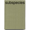 Subspecies by Miriam T. Timpledon