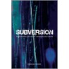 Subversion by Duncan Reekie