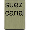 Suez Canal by Kate Riggs
