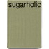 Sugarholic