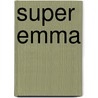 Super Emma by Sally Warner