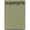 Supergirls door Mike Madrid