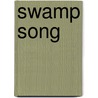 Swamp Song by Helen Ketteman