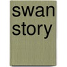 Swan Story door Cynthia Fischer