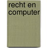 Recht en computer by Henders Franken