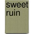 Sweet Ruin