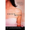 Sweet Ruin by Cathi Hanauer