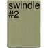 Swindle #2