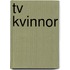 Tv Kvinnor