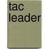Tac Leader