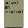 Schuld en onschuld by Unknown