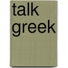 Talk Greek door Karen Rich