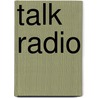 Talk Radio door Eric Bogosian