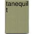 Tanequil T
