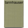 Tannhauser door Wagner Richard