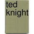 Ted Knight