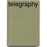 Telegraphy door William Henry Preece