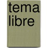 Tema Libre by Elvira Hernandorena