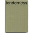 Tenderness