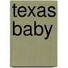 Texas Baby door Kathleen O'Brien