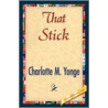 That Stick by Charlotte M. Yonge