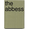 The Abbess by Frances Milton Trollope