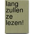 Lang zullen ze lezen!