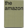 The Amazon by Mel D. Ames
