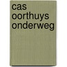 Cas Oorthuys Onderweg door Cees Nootenboom