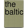 The Baltic by Alan Warwick Palmer