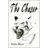 The Chaser by Dale Rice