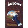 The Colony by Thomas L. Carroll