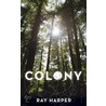 The Colony by Ray Harper