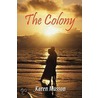 The Colony by Karen Musson