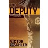 The Deputy by Victor Gischler
