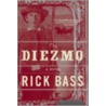 The Diezmo door Rick Bass