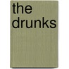 The Drunks by Vyacheslav Durnenkov
