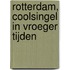 Rotterdam, Coolsingel in vroeger tijden